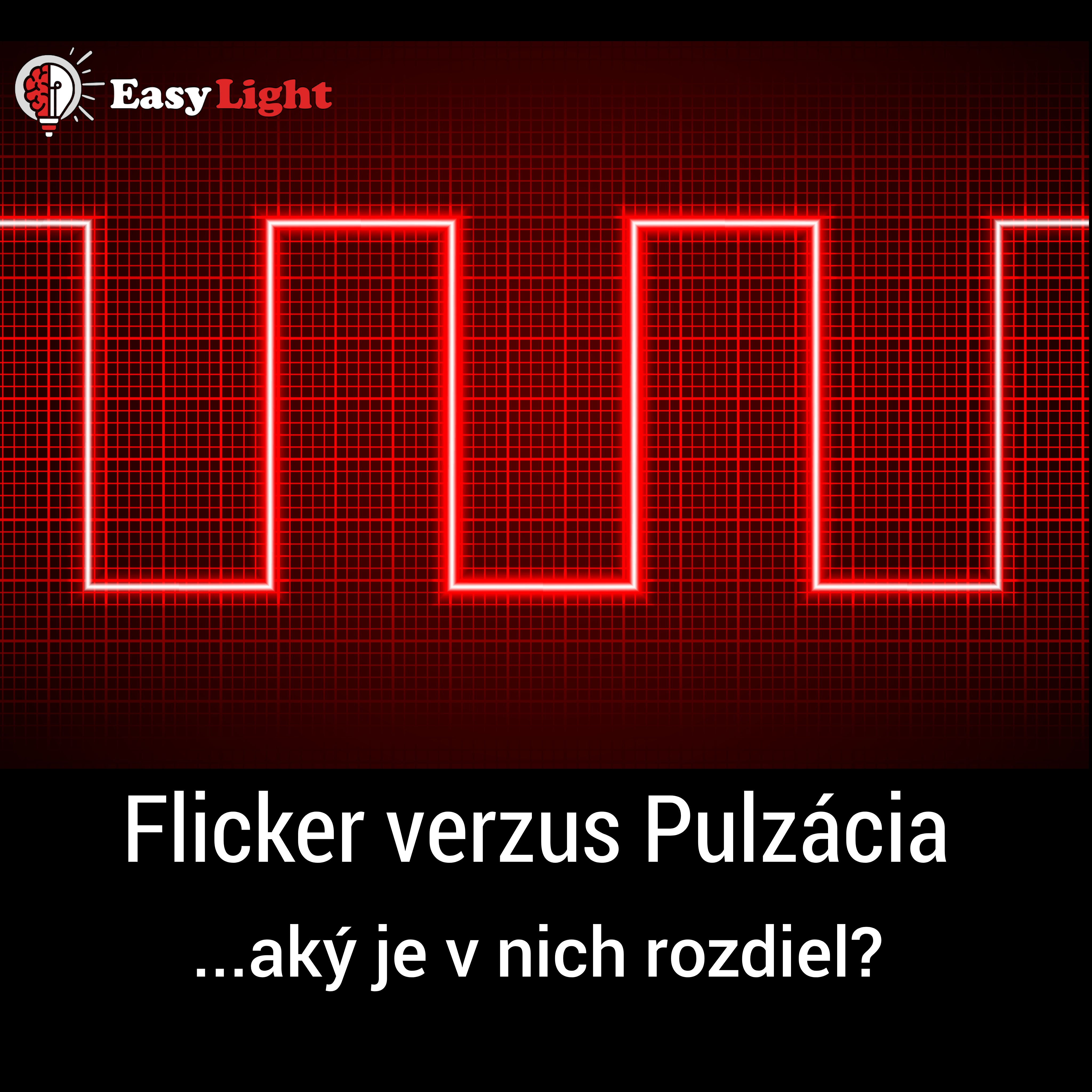 Flicker verzus Pulzácia od Easy Light